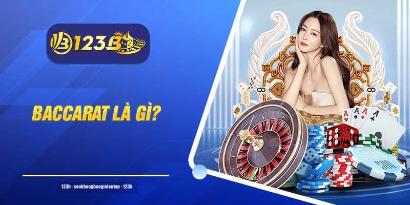 Trò chơi Baccarat là gì?